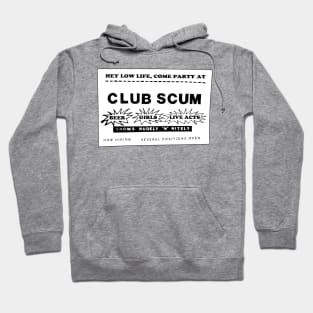 Club Scum Advertisement (from Hobgoblins) Hoodie